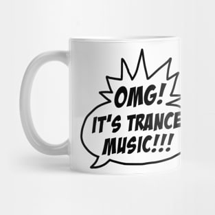 OMG It's Trance Music! Mug